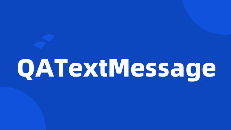 QATextMessage