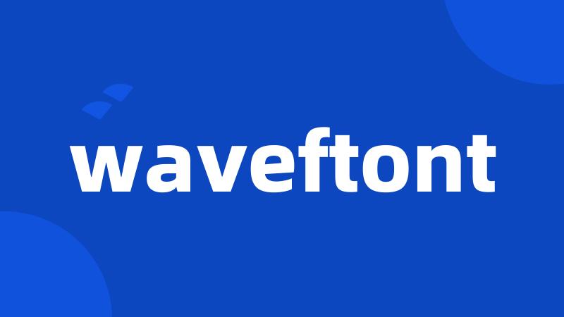 waveftont