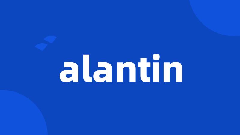 alantin