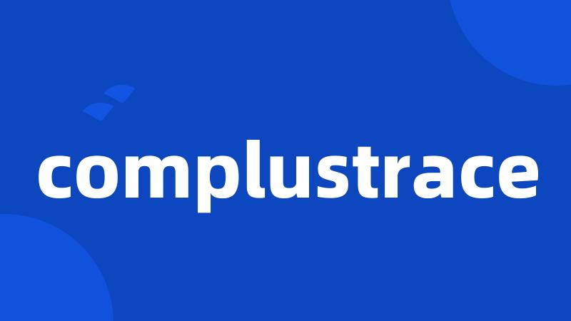 complustrace