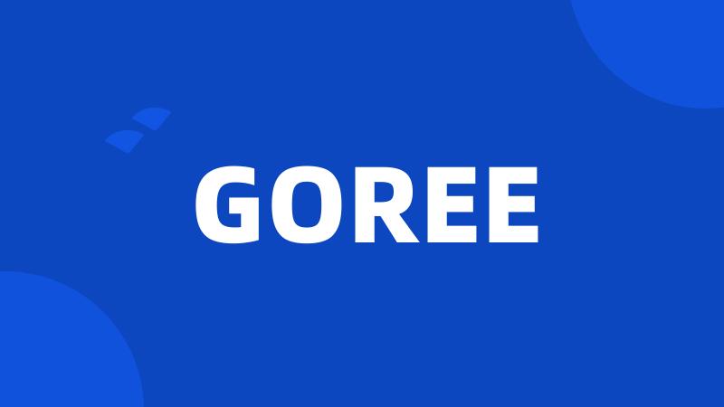 GOREE