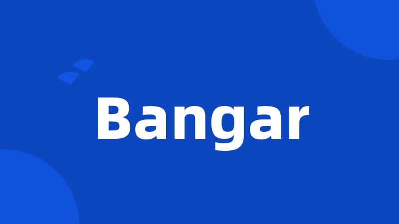 Bangar