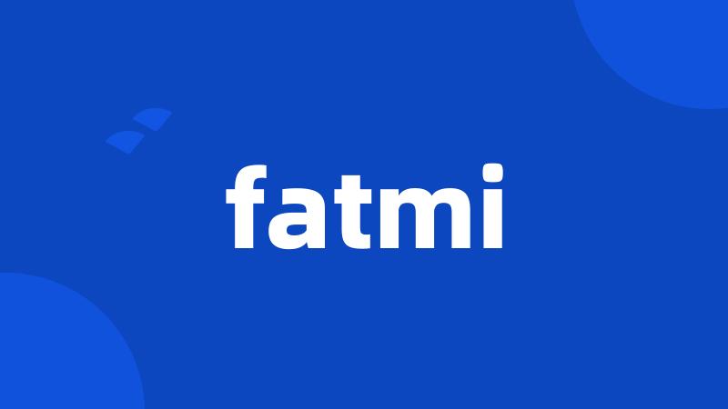 fatmi