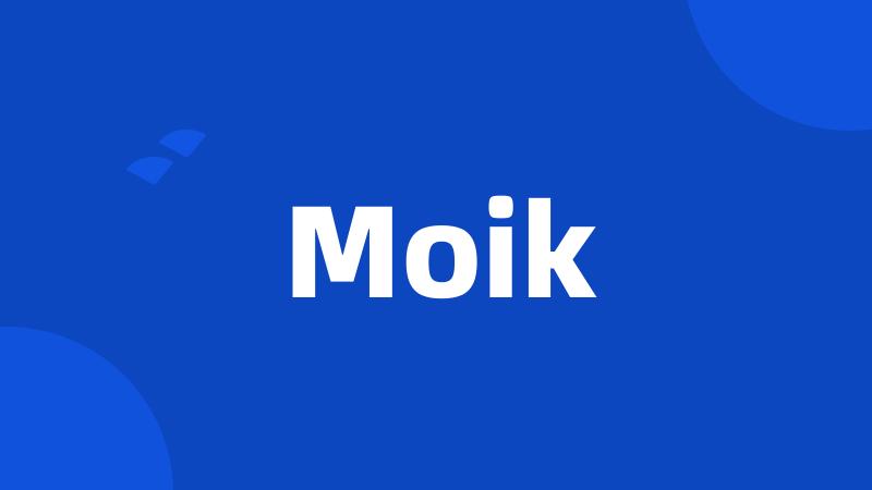 Moik