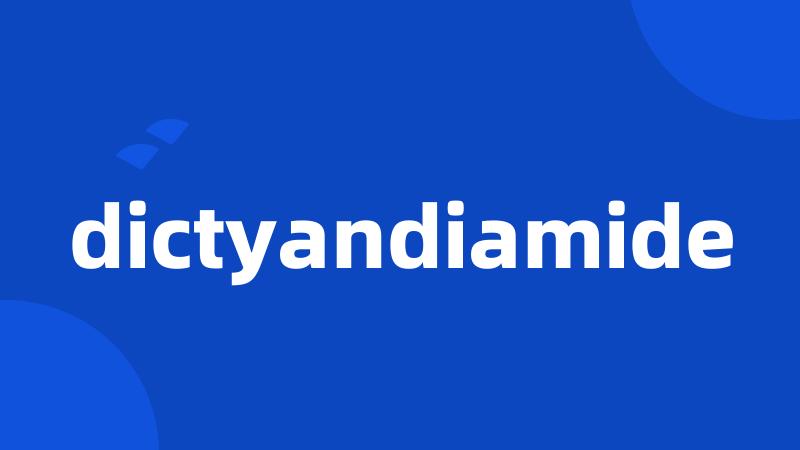 dictyandiamide