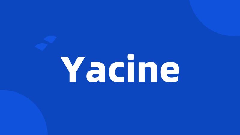 Yacine