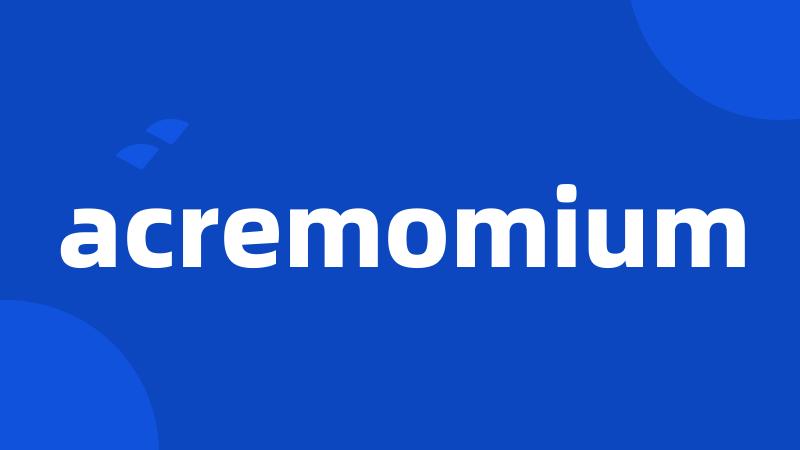 acremomium