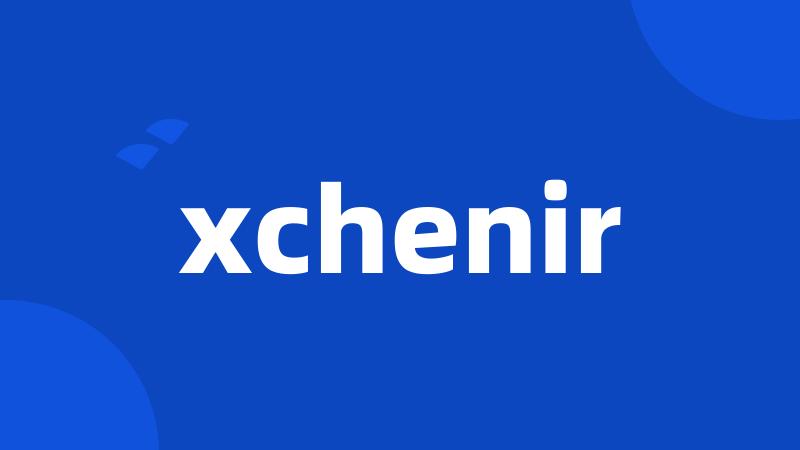 xchenir