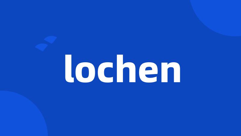 lochen