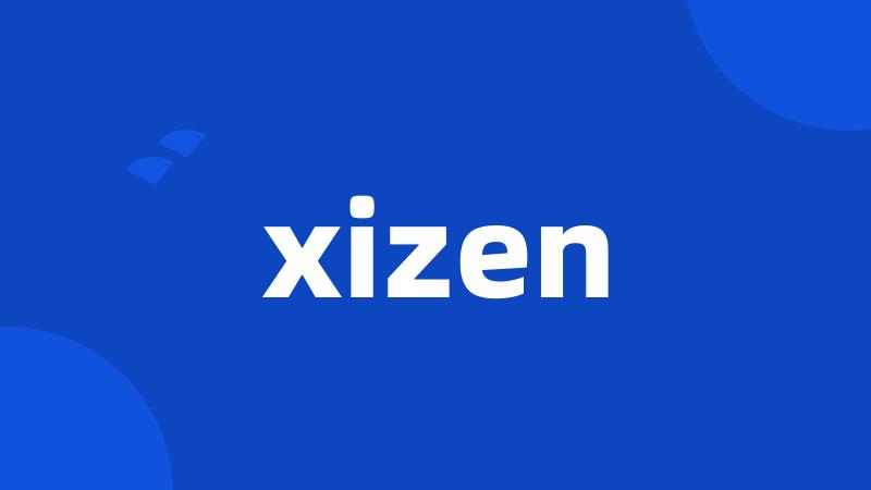 xizen