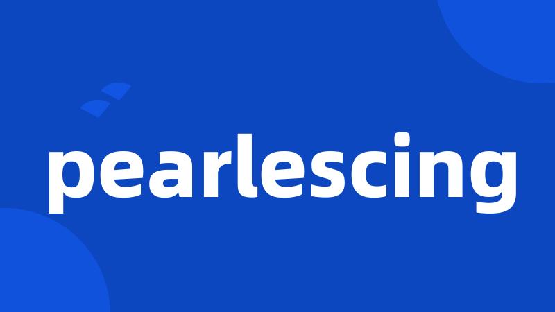 pearlescing