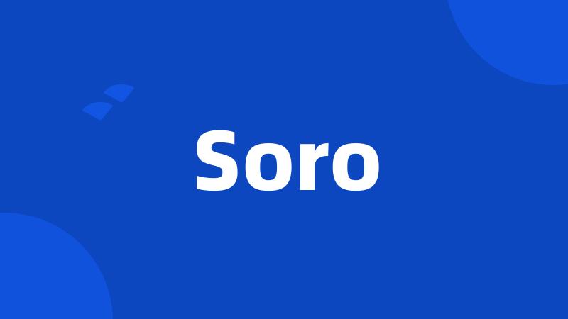 Soro