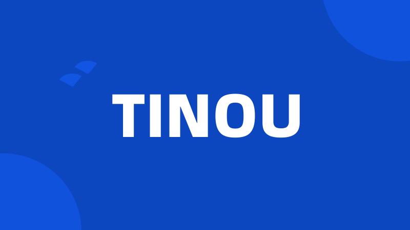 TINOU