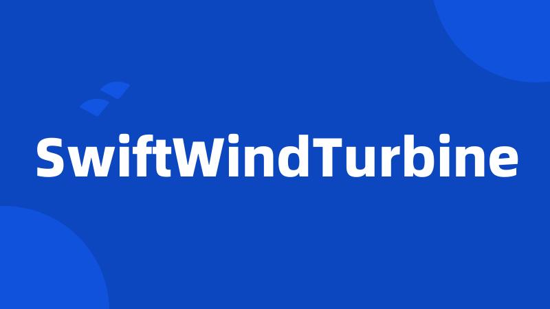 SwiftWindTurbine