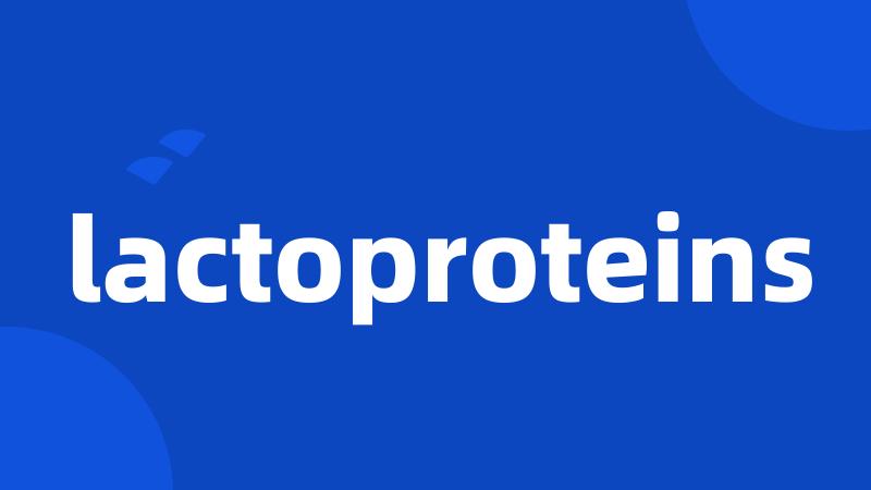 lactoproteins