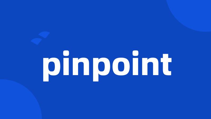 pinpoint