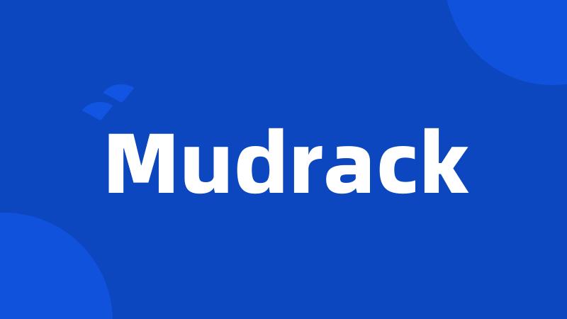 Mudrack