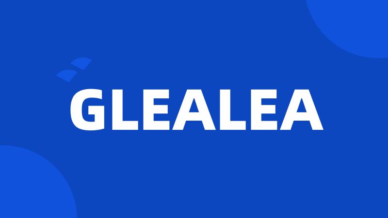 GLEALEA