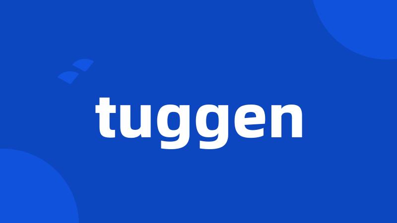 tuggen