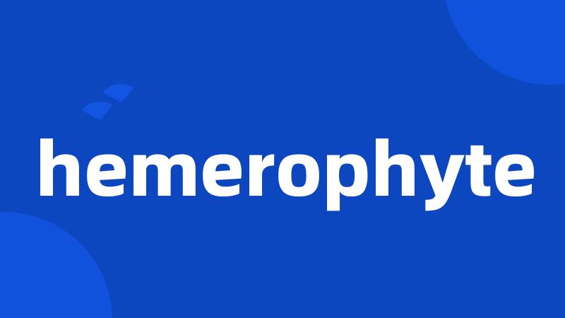 hemerophyte