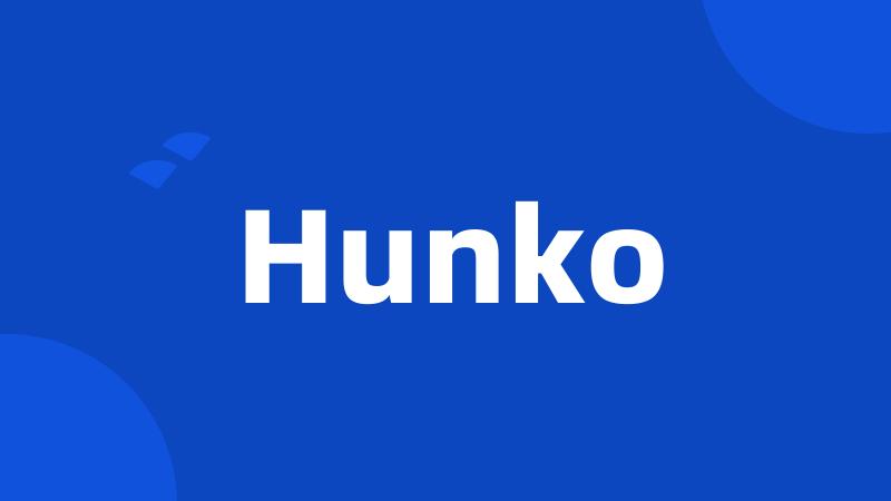 Hunko