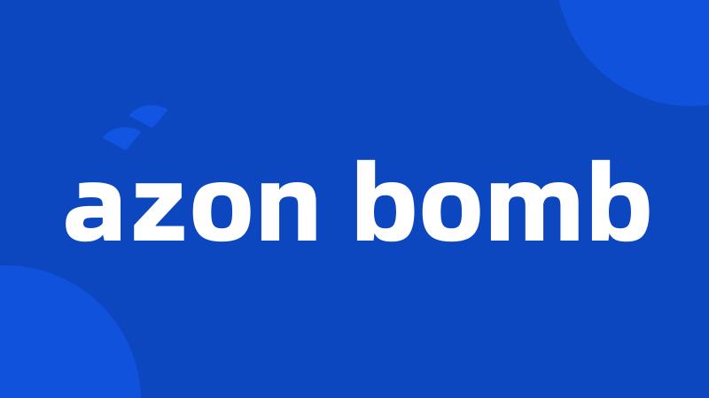 azon bomb