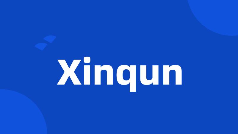 Xinqun