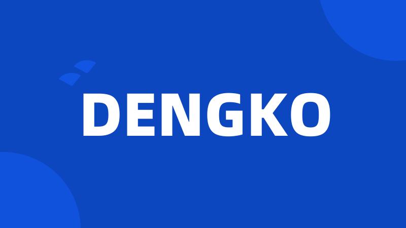 DENGKO