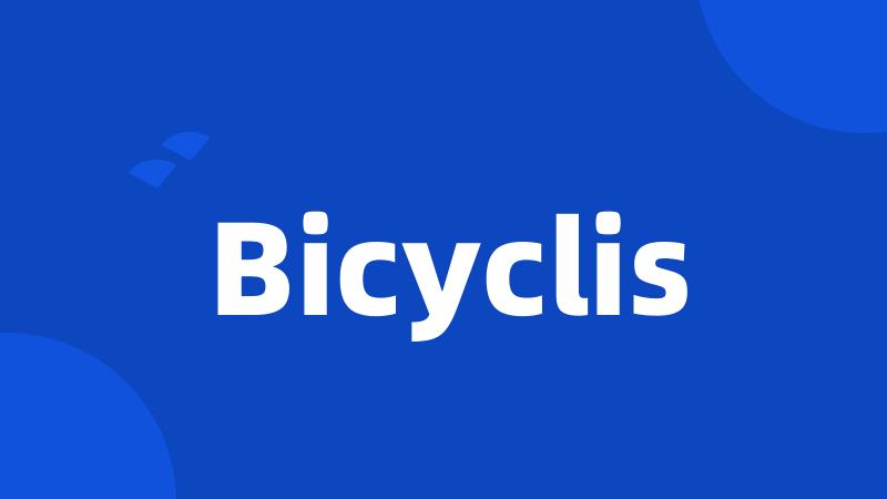 Bicyclis