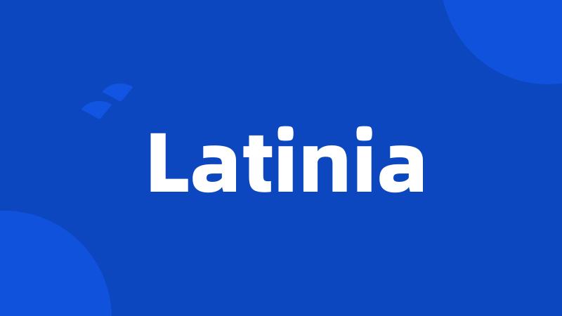 Latinia