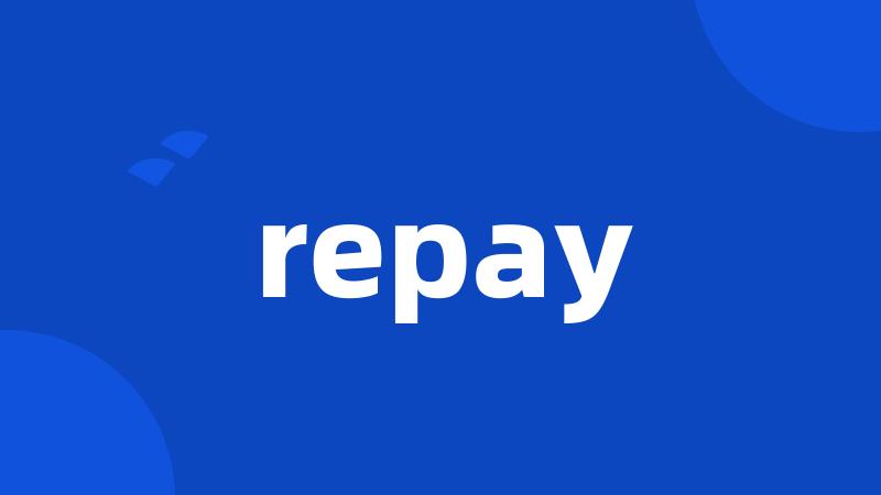 repay