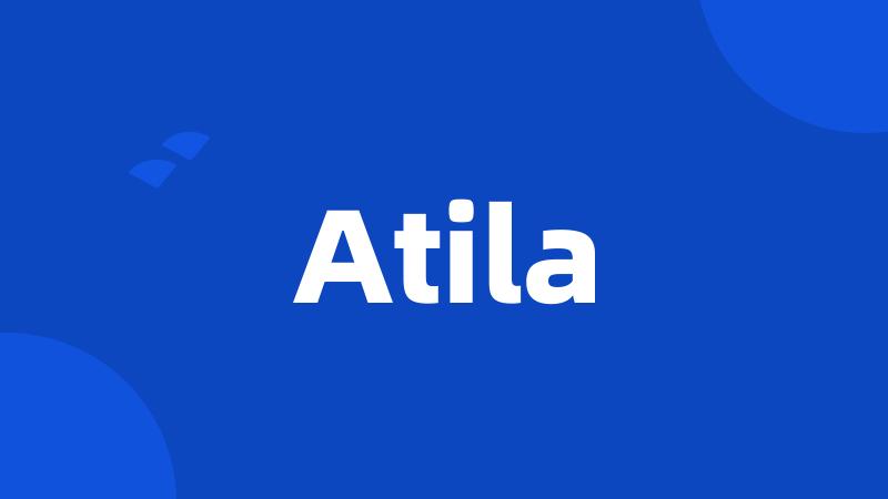 Atila