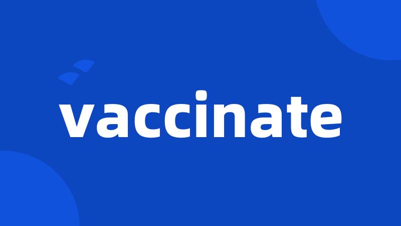 vaccinate