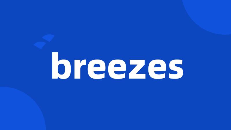 breezes