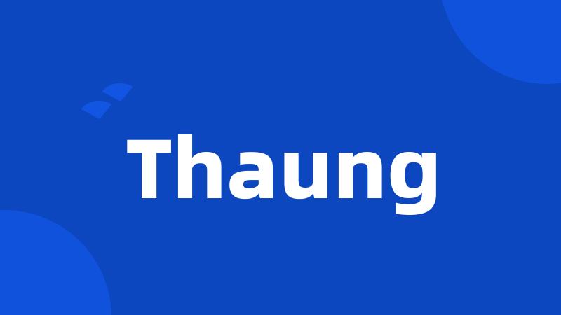 Thaung