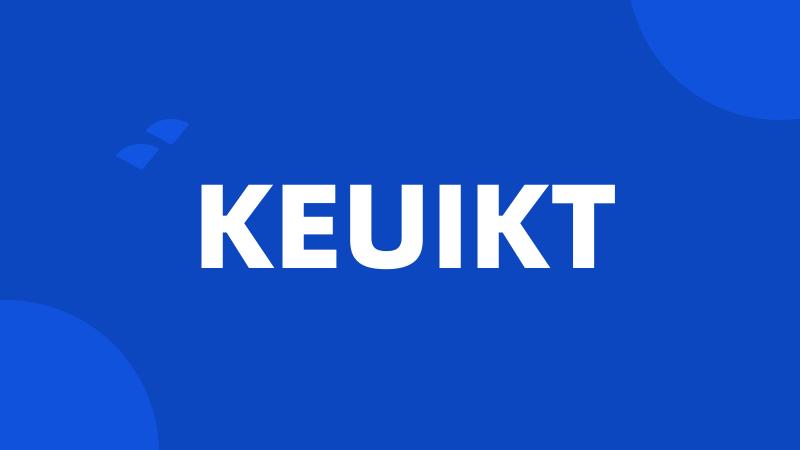 KEUIKT