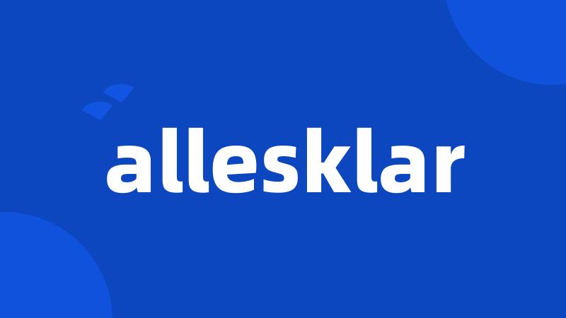 allesklar