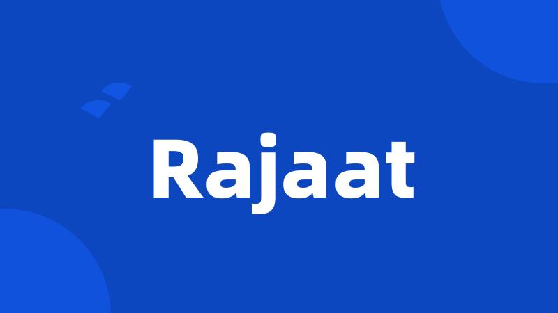 Rajaat