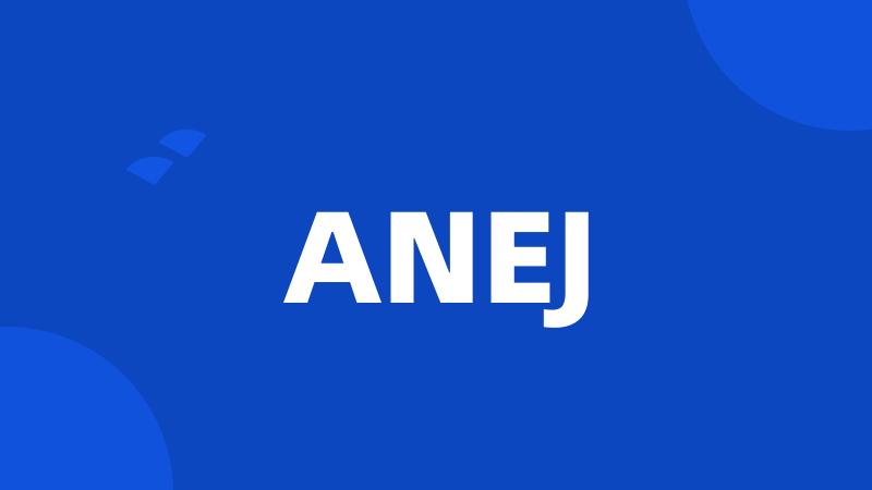 ANEJ