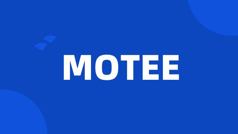 MOTEE