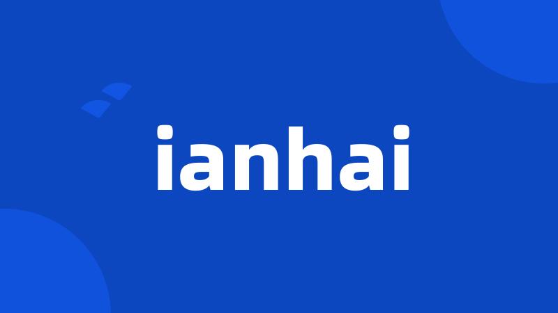 ianhai