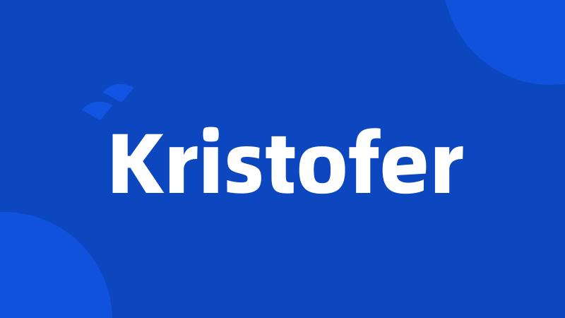 Kristofer