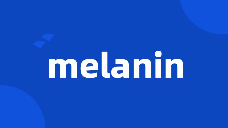 melanin