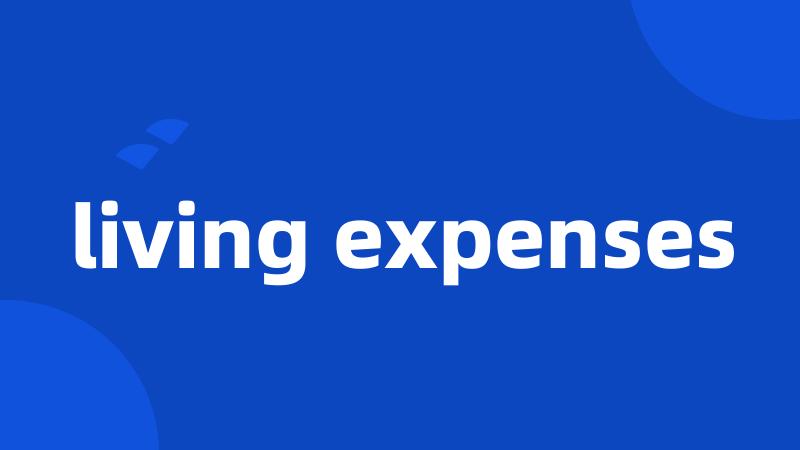 living expenses