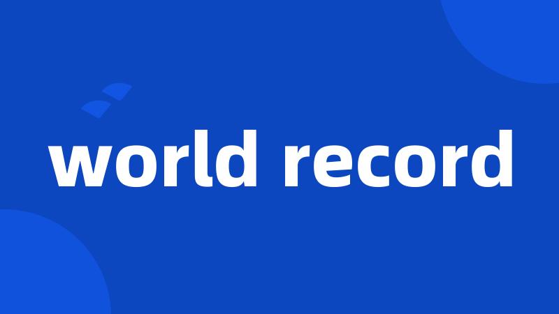 world record