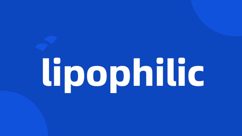 lipophilic