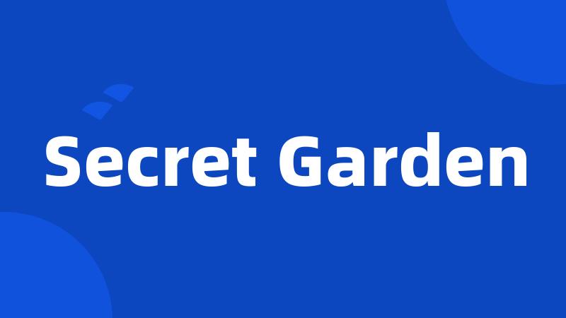 Secret Garden