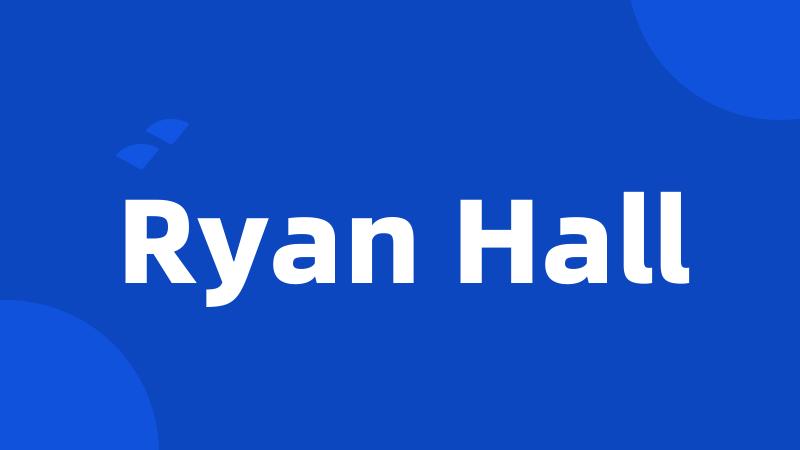 Ryan Hall