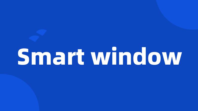 Smart window