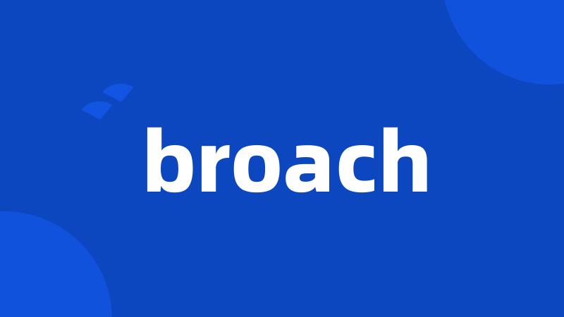 broach